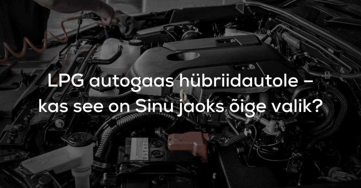 LPG autogaas hübriidautole – kas see on Sinu jaoks õige valik?